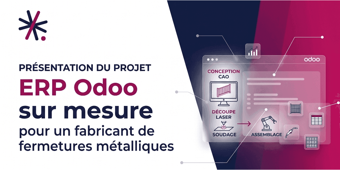 ERP Odoo sur mesure pour un fabricant de fermetures métalliques